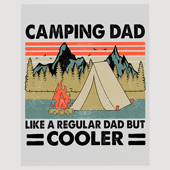 Camping Dad Like a Regular Dad but Cooler - DTF Transfer