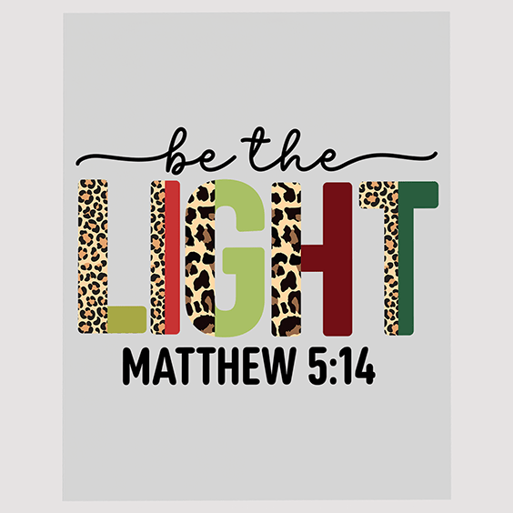 Be the Light Scripture DTF Transfer – Matthew 5:14 Bold Lettering