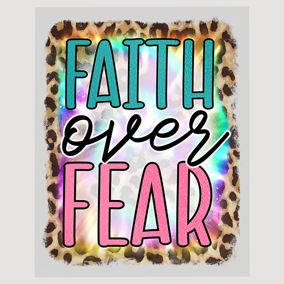 Faith Over Fear Holographic Leopard DTF Transfer