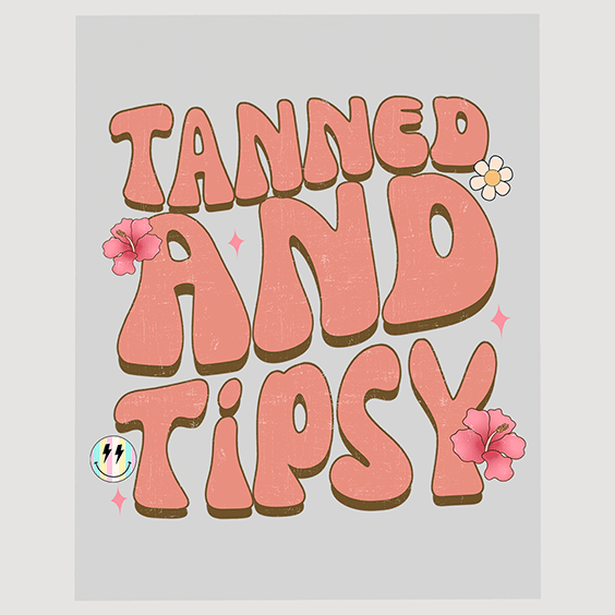 Tanned and Tipsy - Fun Summer DTF Transfer