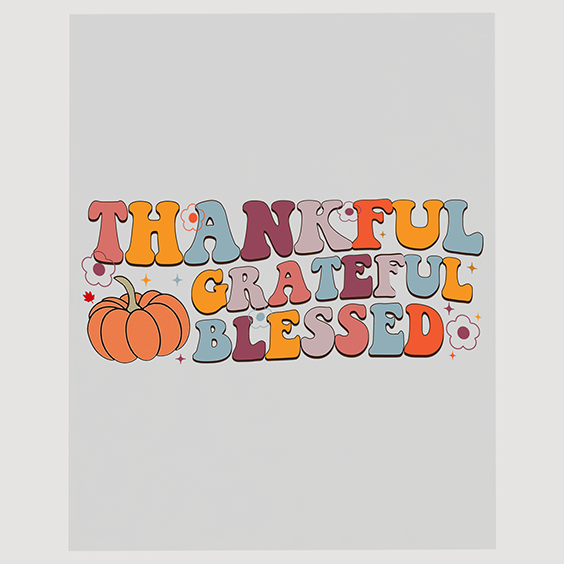 Thankful Grateful Blessed Pumpkin Ready to Press DTF Transfer