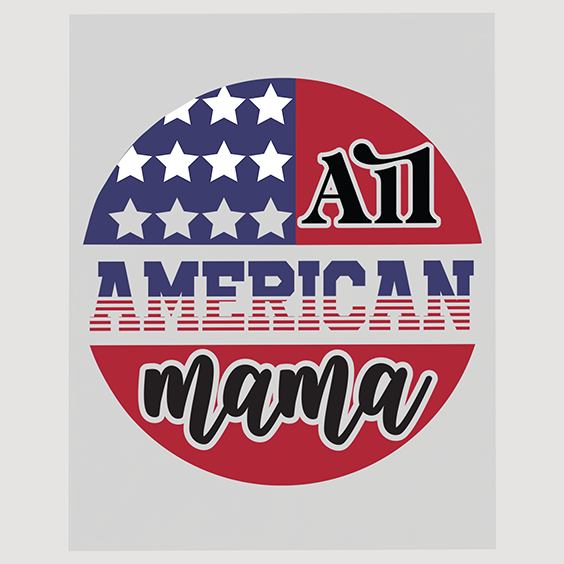 All American Mama Patriotic Ready to Press DTF Transfer