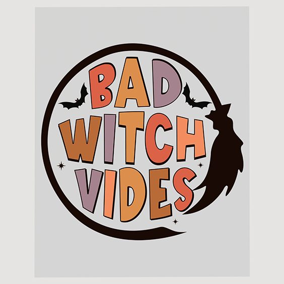 Bad Witch Vibes Halloween DTF Transfer